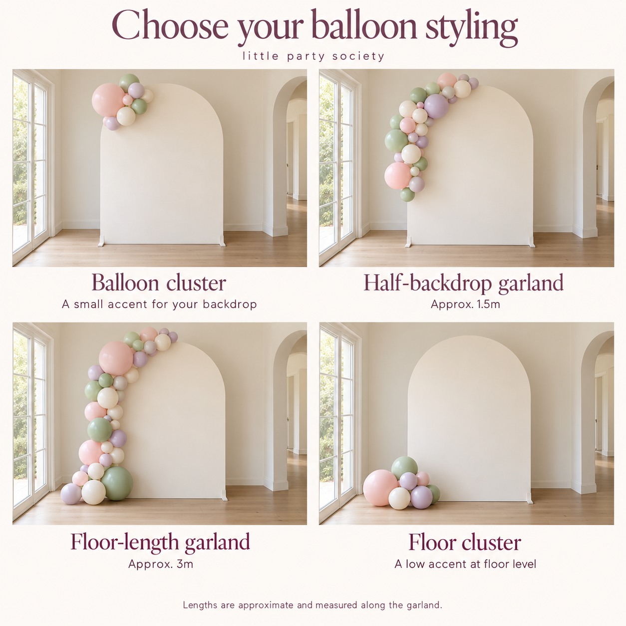 Four balloon styling mockups: a small upper-corner cluster, a half-backdrop garland approximately 1.5 metres long, a floor-length garland approximately 3 metres long, and a low floor cluster.